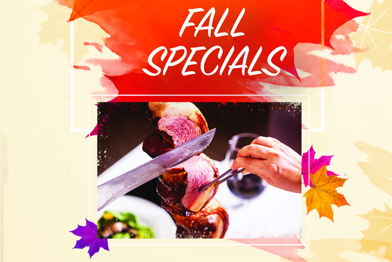 Enjoy Our $35 Fall Special Menu Now!