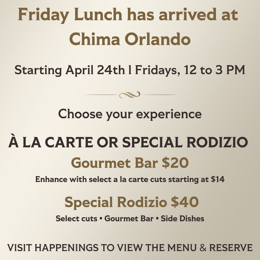 A New Way to Do Lunch: Discover Friday Dining at Chima Orlando